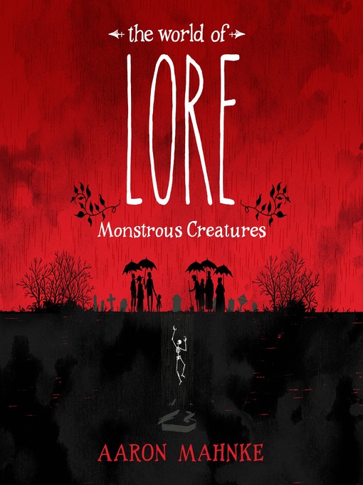 Title details for Monstrous Creatures by Aaron Mahnke - Available